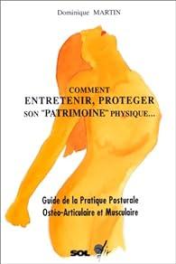 Comment entretenir proteger son patrimoine physique domique martin